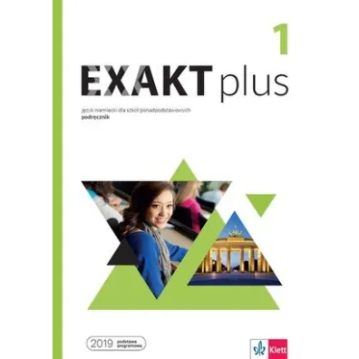 Exakt plus 1. Podr�cznik do j�zyka niemieckiego dla szk� ponadpodstawowych