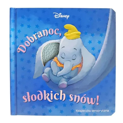 Dobranoc, s�odkich sn�w. Ksi��eczka sensoryczna. Disney - Lisa Marsoli, Jagoda  Kryk T�um