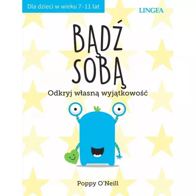 B�d� sob�. Odkryj w�asn� wyj�tkowo�� - Poppy O'Neill