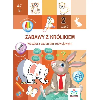 Zabawy z kr�likiem 2. Ksi��ka z zadaniami rozwojowymi