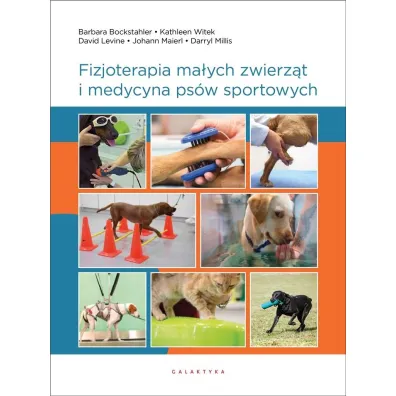 Fizjoterapia ma�ych zwierz�t i medycyna ps�w sportowych