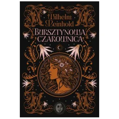 Bursztynowa czarownica - Wilhelm Meinhold
