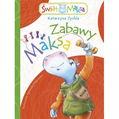 Zabawy Maksa - Katarzyna Zychla