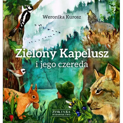 Zielony Kapelusz I Jego Czereda - Weronika Kurosz