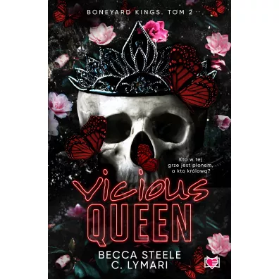 Vicious Queen. Boneyard Kings. Tom 2 - Becca Steele