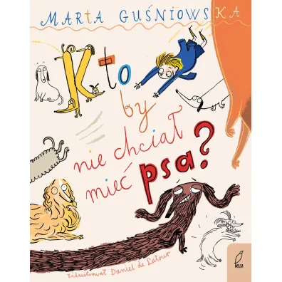 Kto by nie chcia� mie� psa? - Marta Gu�niowska