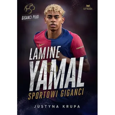 Lamine Yamal. Sportowi giganci - Justyna Krupa