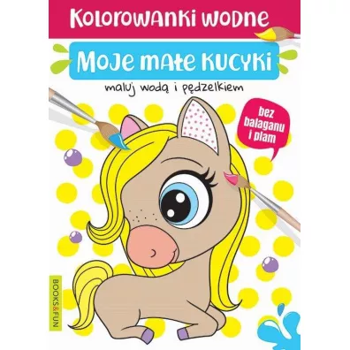 Moje kucyki. Kolorowanki wodne