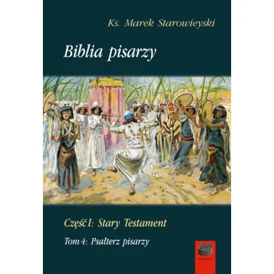 Biblia pisarzy cz.1 Stary Testament. Tom 4 - Marek Starowieyski