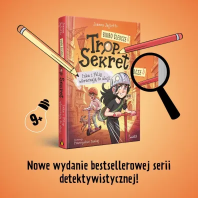 Inka i Filip wkraczaj� do akcji. Biuro �ledcze Trop Sekret. Tom 1