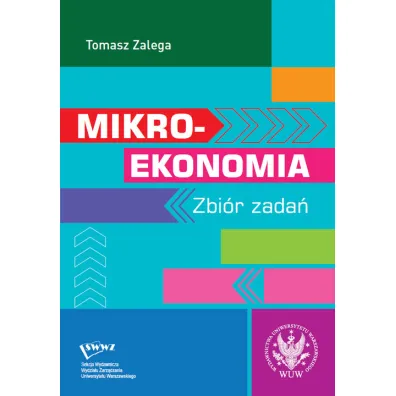 Mikroekonomia. Zbi�r zada� - Tomasz Zalega