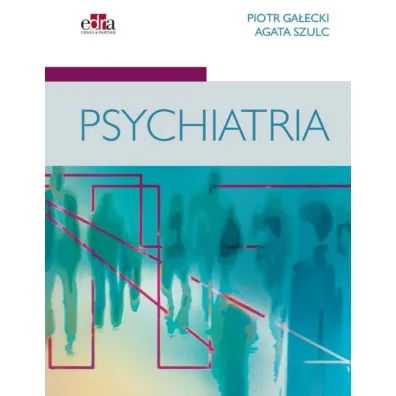 Psychiatria - Agata Szulc, Piotr Ga�ecki
