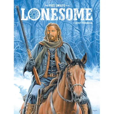 �otrzy pogranicza. Lonesome. Tom 2 - Yves Swolfs