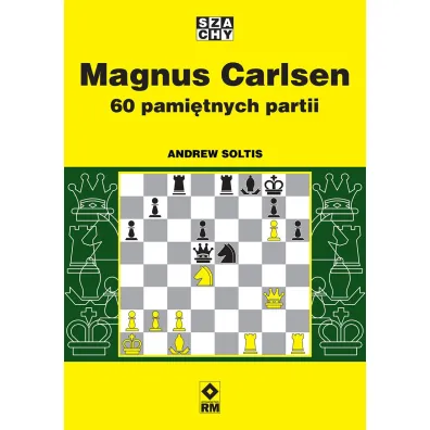 Magnus Carlsen. 60 pami�tnych partii - Andrew Soltis