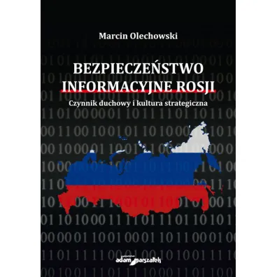 Bezpiecze�stwo informacyjne Rosji - Marcin  Olechowski