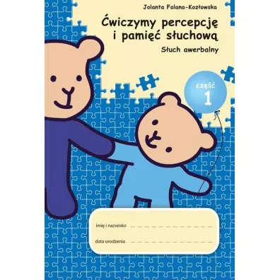 �wiczymy percepcj� i pami��.. cz.1 S�uch awerbalny - Jolanta  Falana-Koz�owska