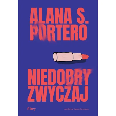 Niedobry zwyczaj - Alana S. Portero