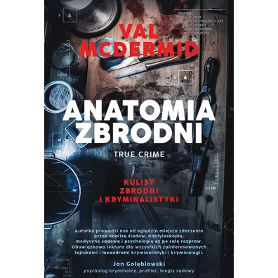 Anatomia zbrodni. True crime: Kulisy zbrodni i kryminalistyki