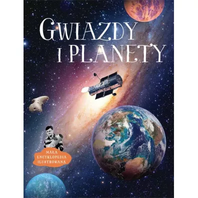 Gwiazdy i planety. Ma�a encyklopedia ilustrowana - Jerzy Rafalski