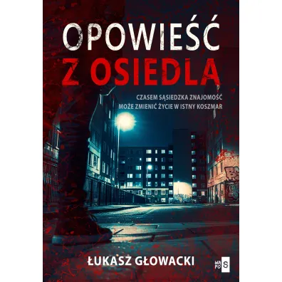 Opowie�� z osiedla - �ukasz G�owacki