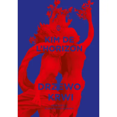 Drzewo krwi - Kim de l'Horizon