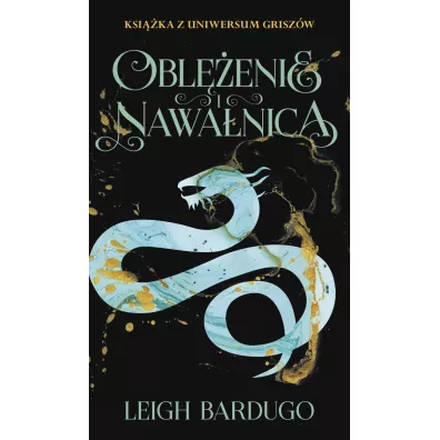 Obl�enie i nawa�nica. Trylogia Grisz�w. Tom 2 - Leigh Bardugo