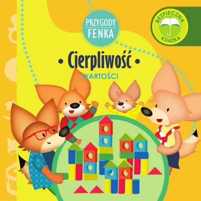 Przygody Fenka. Warto�ci. Cierpliwo�� - Patrycja  Godula
