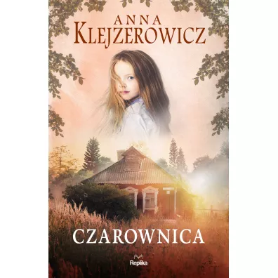 Czarownica. Tom 1 - Anna Klejzerowicz