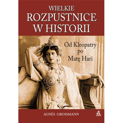 Wielkie rozpustnice w historii - Agnes  Grossmann
