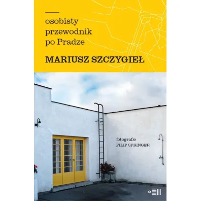 Osobisty przewodnik po Pradze - Mariusz Szczygie�