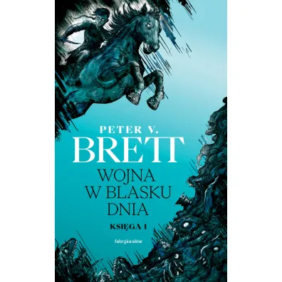 Wojna w blasku dnia. Ksi�ga 1. Cykl demoniczny - Peter V. Brett