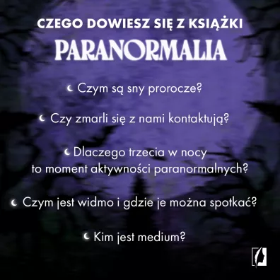 Paranormalia. Prawdziwe historie o nadprzyrodzonych dowiadczeniach