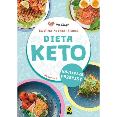 Dieta KETO. Najlepsze przepisy - Ewelina  Podrez-Siama