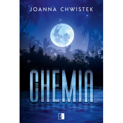 Chemia - Joanna Chwistek