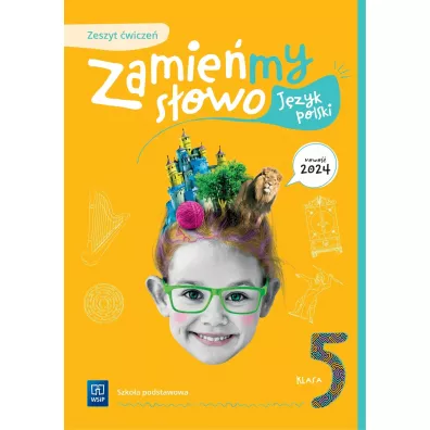 Zamie�my s�owo. Klasa 5. Zeszyt �wicze�. Szko�a podstawowa - Katarzyna Kukla-Guzgan