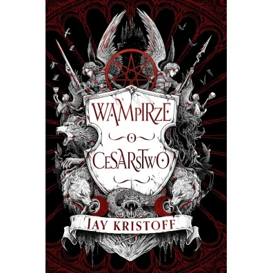 Wampirze cesarstwo. Tom 1 - Jay Kristoff