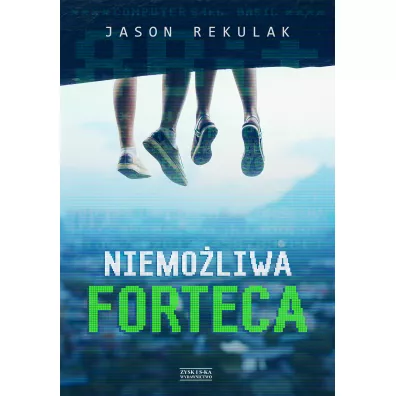Niemo�liwa Forteca - Jason Rekulak