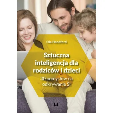 Sztuczna inteligencja dla rodzic�w i dzieci - Ola  Handford