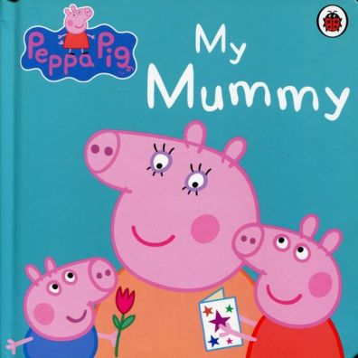 Peppa Pig. My Mummy