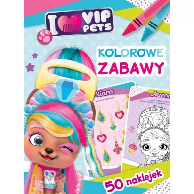 I love VIP Pets. Kolorowe zabawy - Ilona  Siwak