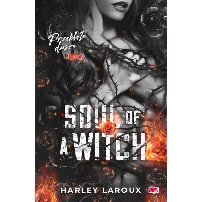 Soul of a Witch. Przekl�te dusze - Harley Laroux