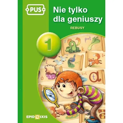 PUS Nie tylko dla geniuszy 1 - Rebusy