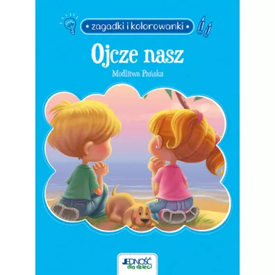 Zagadki i kolorowanki. Ojcze nasz. Modlitwa Pa�ska - Agnes De Bezenac, Salem De Bezenac