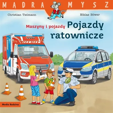 M�dra mysz. Maszyny i pojazdy. Pojazdy ratownicze - Christian Tielmann, Niklas Bower