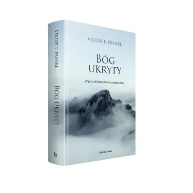 B�g ukryty. W poszukiwaniu ostatecznego sensu
