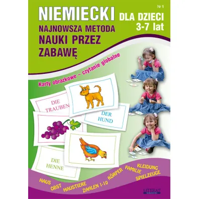 Niemiecki dla dzieci. 3-7 lat. Najnowsza metoda nauki przez zabaw�. Zeszyt 1 - Katarzyna Piechocka-Empel, Monika Basse