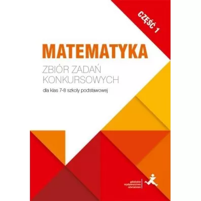 Matematyka. Zbi�r zada� konkursowych dla klas 7-8 szko�y podstawowej. Cz�� 1 - Jerzy Janowicz