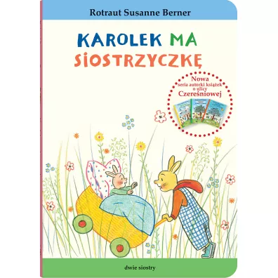 Karolek ma siostrzyczk�. Kr�lik Karolek