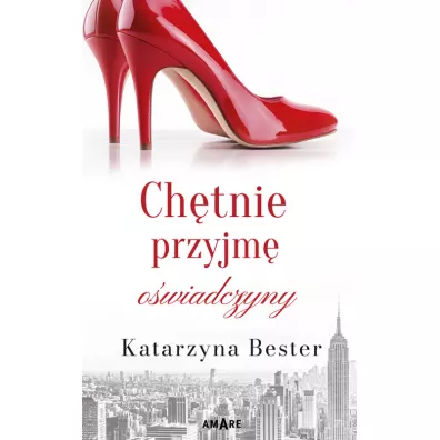 Chtnie przyjm owiadczyny - Katarzyna  Bester