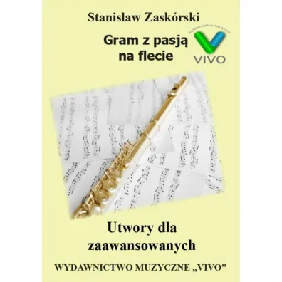 Gram z pasj� na flecie. Utwory dla zaawansowanych - Stanis�aw  Zask�rski